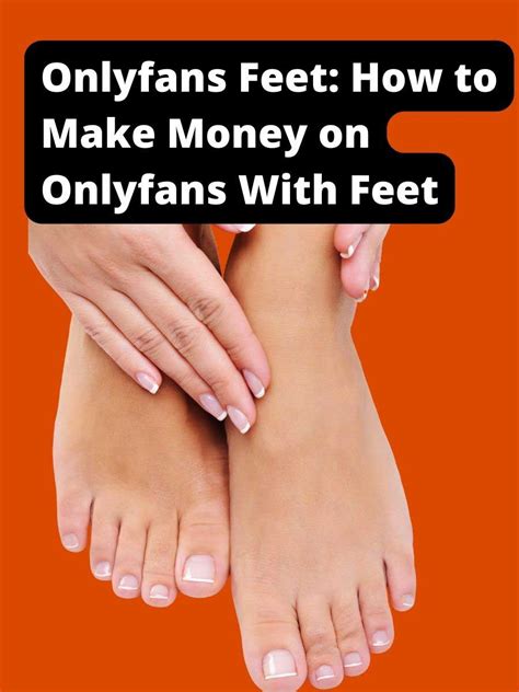 how to set up onlyfans for feet|How to Start an OnlyFans for Feet: A Step